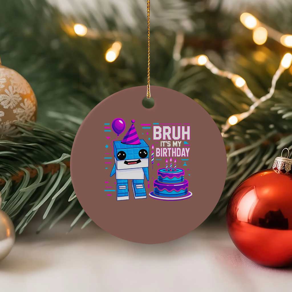 Bruh Its My Birthday Ceramic Ornament Italian Brainrot Meme Family Party Bday Los Tralaleritos - Wonder Print Shop
