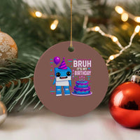 Bruh Its My Birthday Ceramic Ornament Italian Brainrot Meme Family Party Bday Los Tralaleritos - Wonder Print Shop