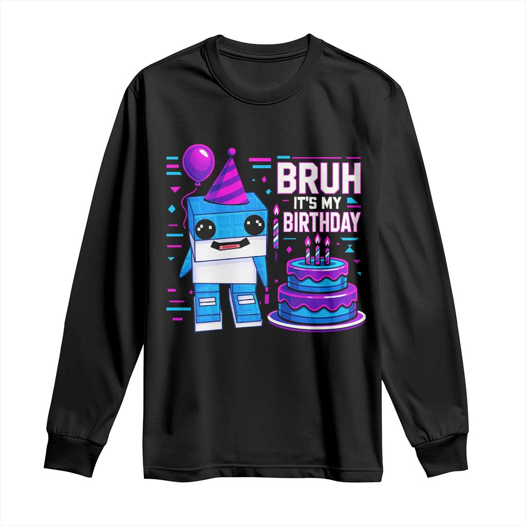 Bruh Its My Birthday Long Sleeve Shirt Italian Brainrot Meme Family Party Bday Los Tralaleritos - Wonder Print Shop