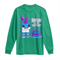 Bruh Its My Birthday Long Sleeve Shirt Italian Brainrot Meme Family Party Bday Los Tralaleritos - Wonder Print Shop
