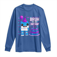 Bruh Its My Birthday Long Sleeve Shirt Italian Brainrot Meme Family Party Bday Los Tralaleritos - Wonder Print Shop