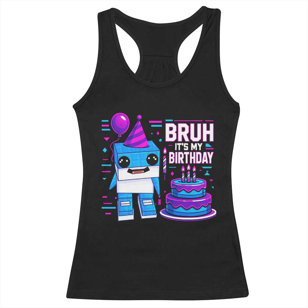 Bruh Its My Birthday Racerback Tank Top Italian Brainrot Meme Family Party Bday Los Tralaleritos - Wonder Print Shop