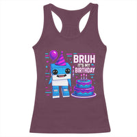 Bruh Its My Birthday Racerback Tank Top Italian Brainrot Meme Family Party Bday Los Tralaleritos - Wonder Print Shop