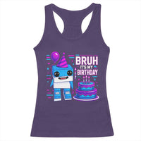 Bruh Its My Birthday Racerback Tank Top Italian Brainrot Meme Family Party Bday Los Tralaleritos - Wonder Print Shop