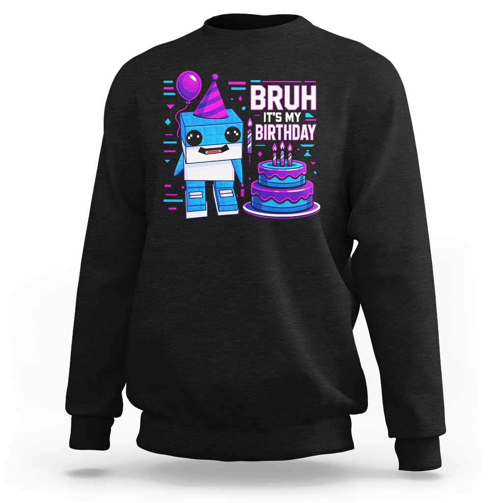 Bruh Its My Birthday Sweatshirt Italian Brainrot Meme Family Party Bday Los Tralaleritos - Wonder Print Shop