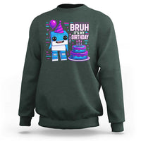 Bruh Its My Birthday Sweatshirt Italian Brainrot Meme Family Party Bday Los Tralaleritos - Wonder Print Shop