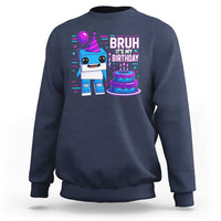 Bruh Its My Birthday Sweatshirt Italian Brainrot Meme Family Party Bday Los Tralaleritos - Wonder Print Shop