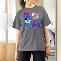 Bruh Its My Birthday T Shirt For Women Italian Brainrot Meme Family Party Bday Los Tralaleritos - Wonder Print Shop
