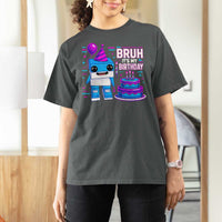 Bruh Its My Birthday T Shirt For Women Italian Brainrot Meme Family Party Bday Los Tralaleritos - Wonder Print Shop