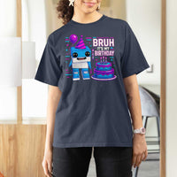 Bruh Its My Birthday T Shirt For Women Italian Brainrot Meme Family Party Bday Los Tralaleritos - Wonder Print Shop