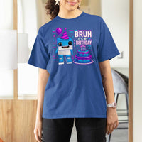 Bruh Its My Birthday T Shirt For Women Italian Brainrot Meme Family Party Bday Los Tralaleritos - Wonder Print Shop