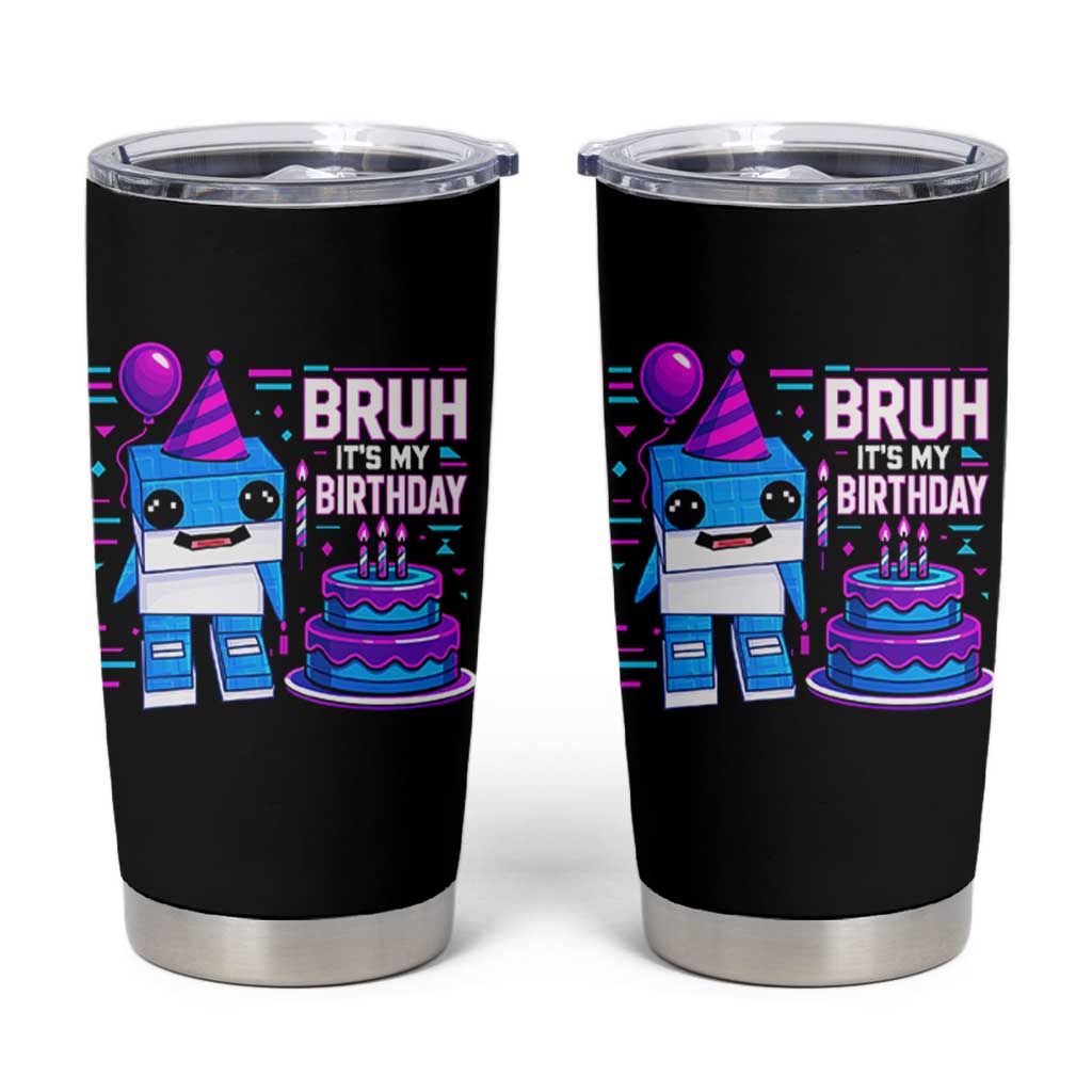 Bruh Its My Birthday Tumbler Cup Italian Brainrot Meme Family Party Bday Los Tralaleritos - Wonder Print Shop