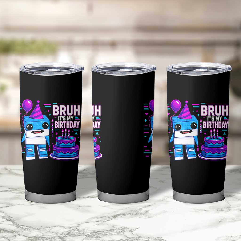 Bruh Its My Birthday Tumbler Cup Italian Brainrot Meme Family Party Bday Los Tralaleritos - Wonder Print Shop