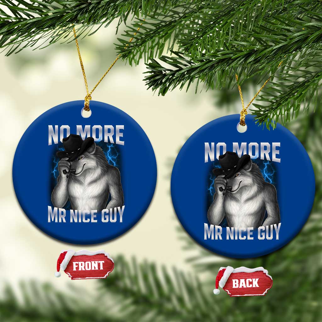 Funny Alpha Wolf Ceramic Ornament No More Mr Nice Guy Unhinged Brainrot Meme Vintage Bootleg - Wonder Print Shop