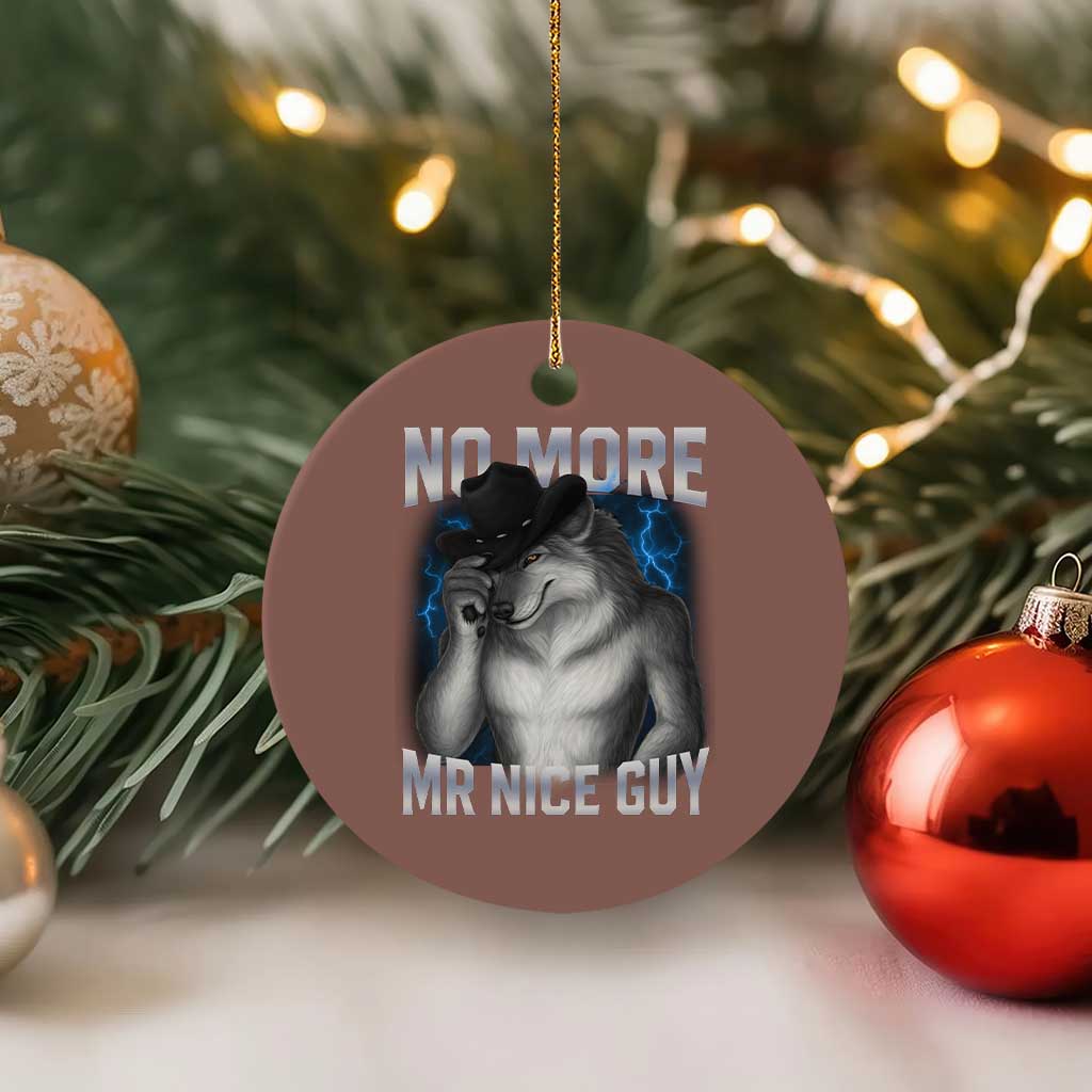Funny Alpha Wolf Ceramic Ornament No More Mr Nice Guy Unhinged Brainrot Meme Vintage Bootleg - Wonder Print Shop