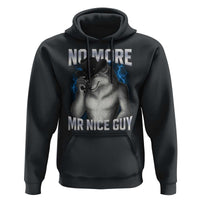 Funny Alpha Wolf Hoodie No More Mr Nice Guy Unhinged Brainrot Meme Vintage Bootleg - Wonder Print Shop