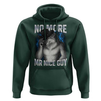 Funny Alpha Wolf Hoodie No More Mr Nice Guy Unhinged Brainrot Meme Vintage Bootleg - Wonder Print Shop