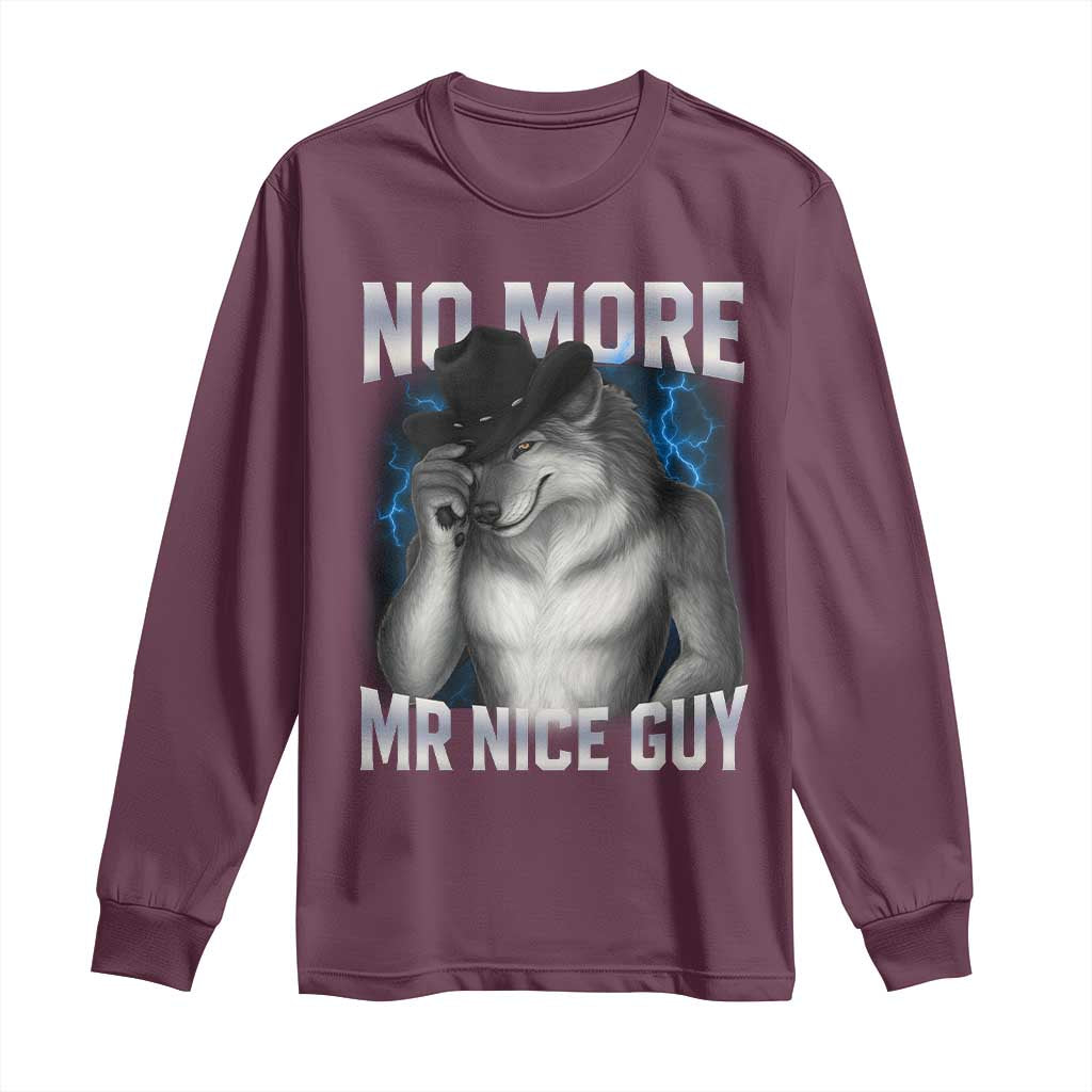 Funny Alpha Wolf Long Sleeve Shirt No More Mr Nice Guy Unhinged Brainrot Meme Vintage Bootleg - Wonder Print Shop