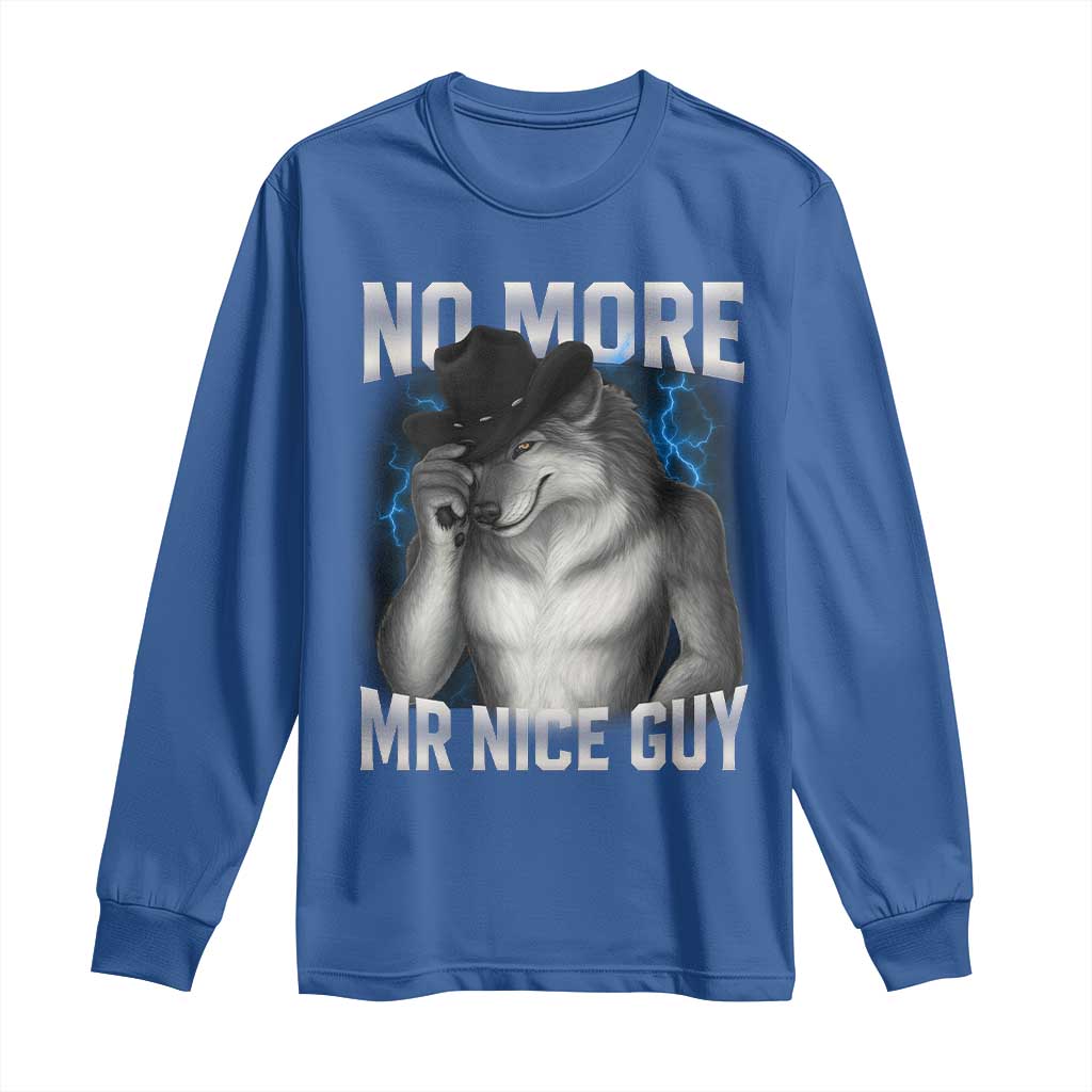 Funny Alpha Wolf Long Sleeve Shirt No More Mr Nice Guy Unhinged Brainrot Meme Vintage Bootleg - Wonder Print Shop