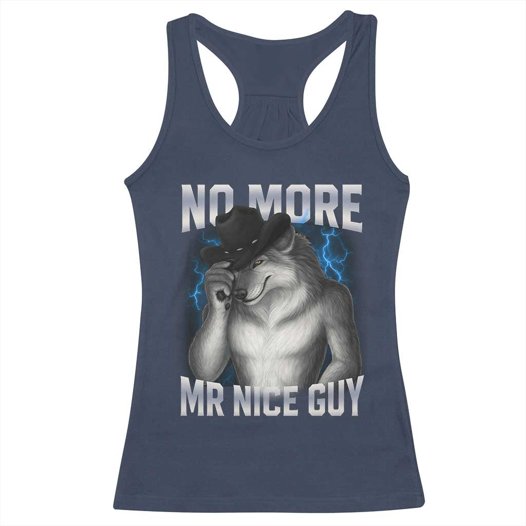Funny Alpha Wolf Racerback Tank Top No More Mr Nice Guy Unhinged Brainrot Meme Vintage Bootleg - Wonder Print Shop