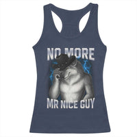 Funny Alpha Wolf Racerback Tank Top No More Mr Nice Guy Unhinged Brainrot Meme Vintage Bootleg - Wonder Print Shop