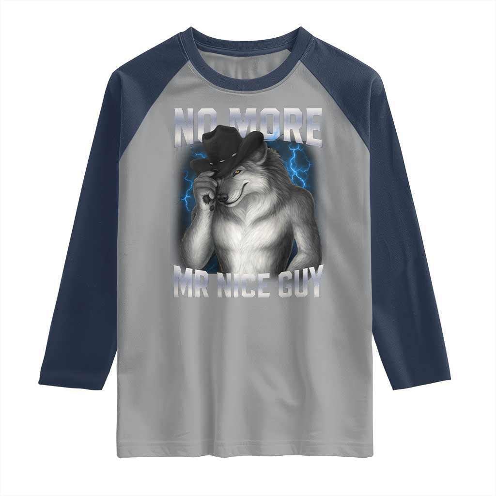 Funny Alpha Wolf Raglan Shirt No More Mr Nice Guy Unhinged Brainrot Meme Vintage Bootleg - Wonder Print Shop
