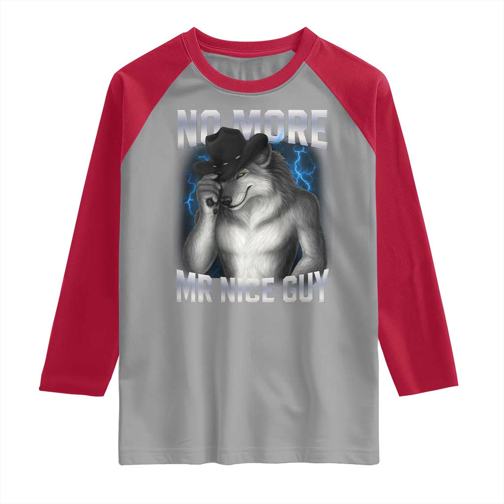Funny Alpha Wolf Raglan Shirt No More Mr Nice Guy Unhinged Brainrot Meme Vintage Bootleg - Wonder Print Shop