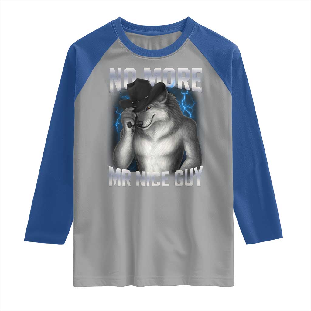 Funny Alpha Wolf Raglan Shirt No More Mr Nice Guy Unhinged Brainrot Meme Vintage Bootleg - Wonder Print Shop