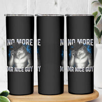 Funny Alpha Wolf Skinny Tumbler No More Mr Nice Guy Unhinged Brainrot Meme Vintage Bootleg - Wonder Print Shop