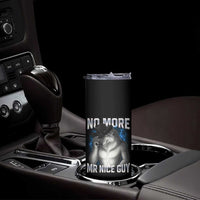 Funny Alpha Wolf Skinny Tumbler No More Mr Nice Guy Unhinged Brainrot Meme Vintage Bootleg - Wonder Print Shop