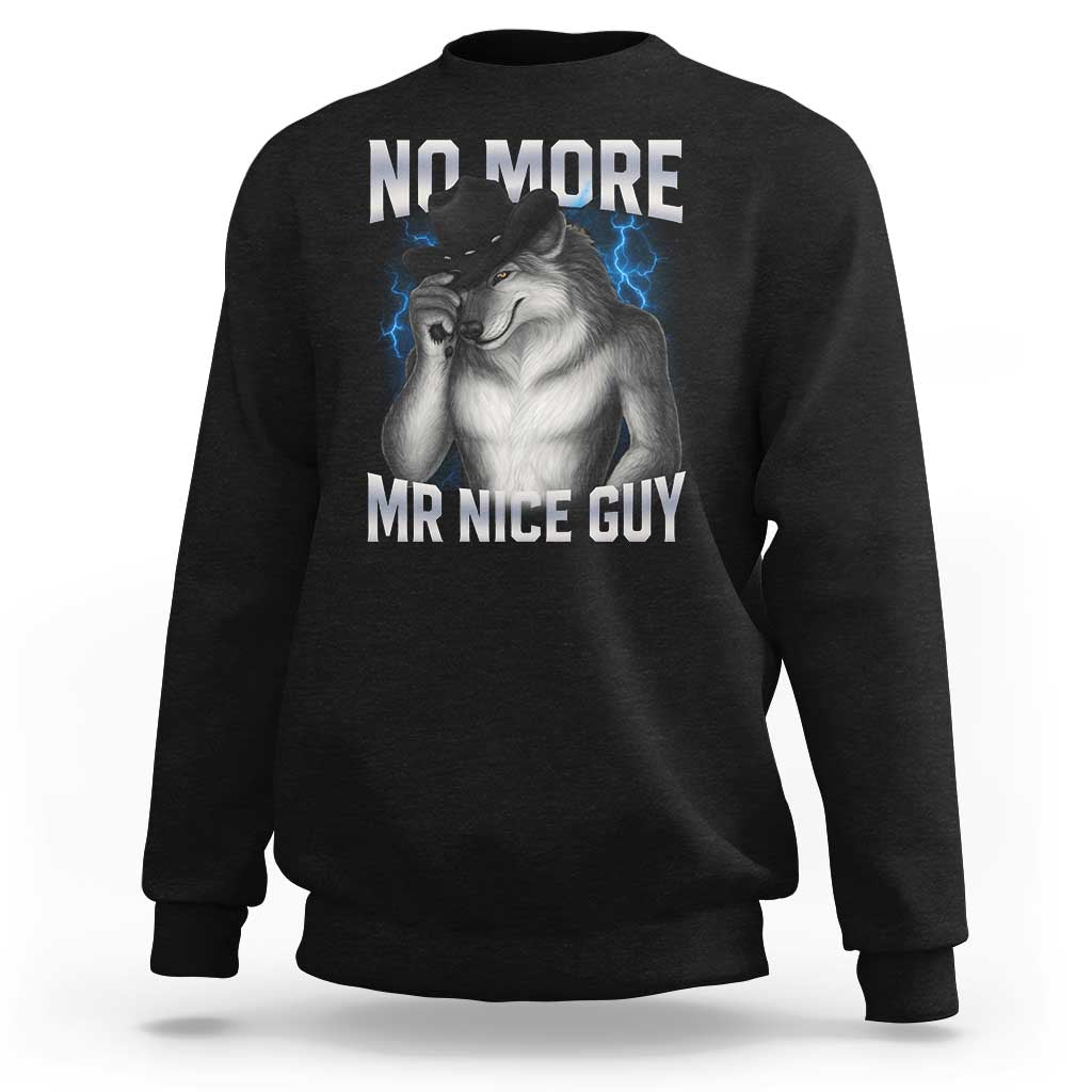 Funny Alpha Wolf Sweatshirt No More Mr Nice Guy Unhinged Brainrot Meme Vintage Bootleg - Wonder Print Shop