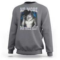 Funny Alpha Wolf Sweatshirt No More Mr Nice Guy Unhinged Brainrot Meme Vintage Bootleg - Wonder Print Shop