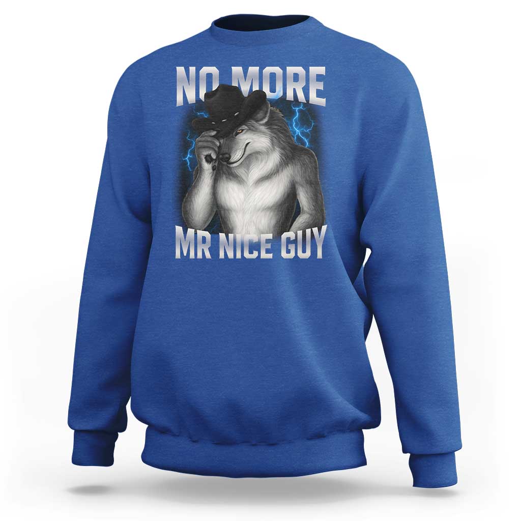 Funny Alpha Wolf Sweatshirt No More Mr Nice Guy Unhinged Brainrot Meme Vintage Bootleg - Wonder Print Shop