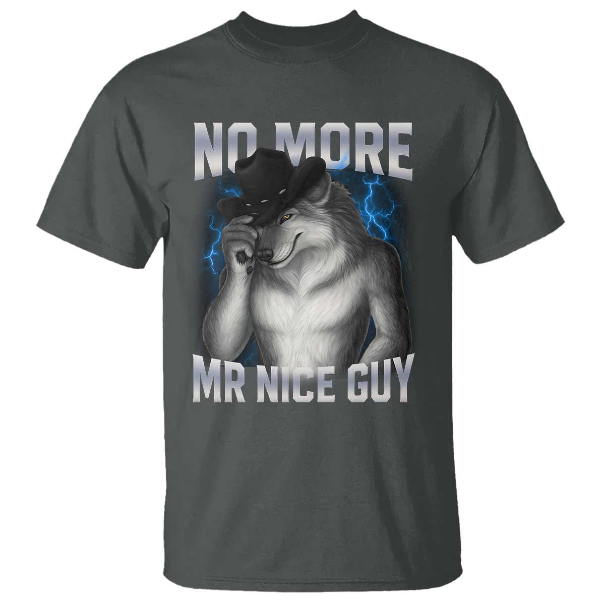 Funny Alpha Wolf T Shirt No More Mr Nice Guy Unhinged Brainrot Meme Vintage Bootleg - Wonder Print Shop