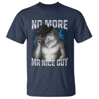 Funny Alpha Wolf T Shirt No More Mr Nice Guy Unhinged Brainrot Meme Vintage Bootleg - Wonder Print Shop