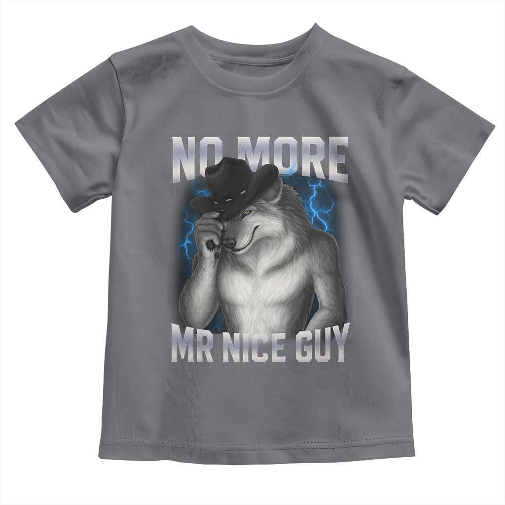 Funny Alpha Wolf Toddler T Shirt No More Mr Nice Guy Unhinged Brainrot Meme Vintage Bootleg - Wonder Print Shop