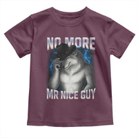 Funny Alpha Wolf Toddler T Shirt No More Mr Nice Guy Unhinged Brainrot Meme Vintage Bootleg - Wonder Print Shop