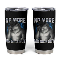 Funny Alpha Wolf Tumbler Cup No More Mr Nice Guy Unhinged Brainrot Meme Vintage Bootleg - Wonder Print Shop