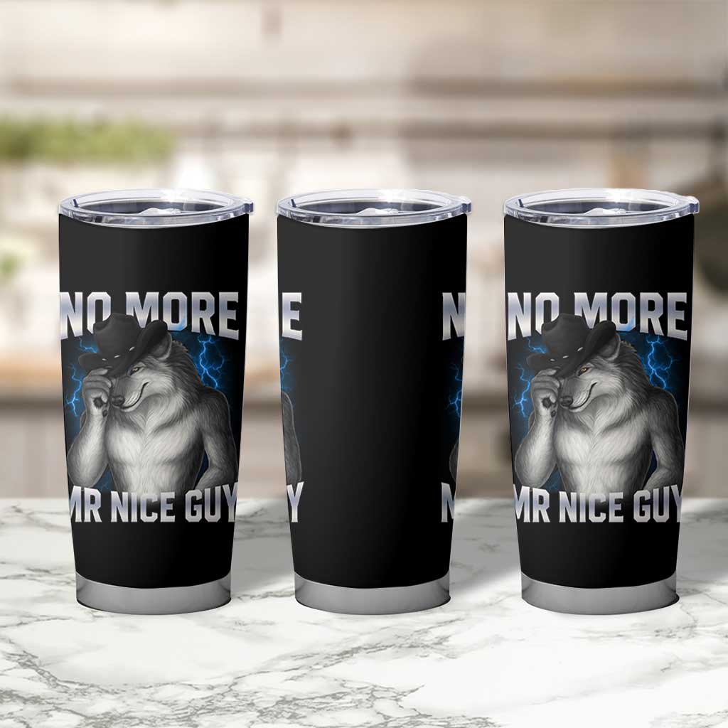 Funny Alpha Wolf Tumbler Cup No More Mr Nice Guy Unhinged Brainrot Meme Vintage Bootleg - Wonder Print Shop