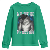 Funny Alpha Wolf Youth Sweatshirt No More Mr Nice Guy Unhinged Brainrot Meme Vintage Bootleg - Wonder Print Shop