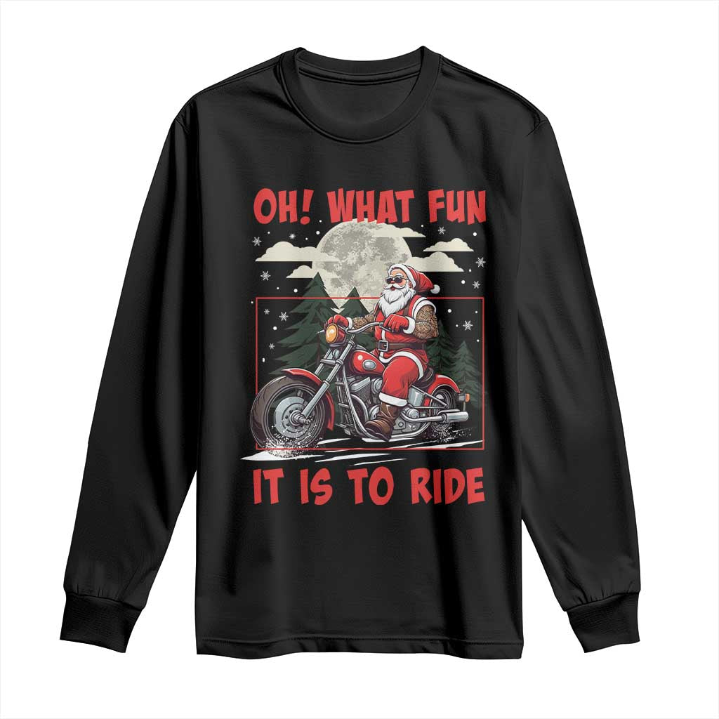Motorcycle Biker Santa Christmas Long Sleeve Shirt Oh What Fun It is To Ride