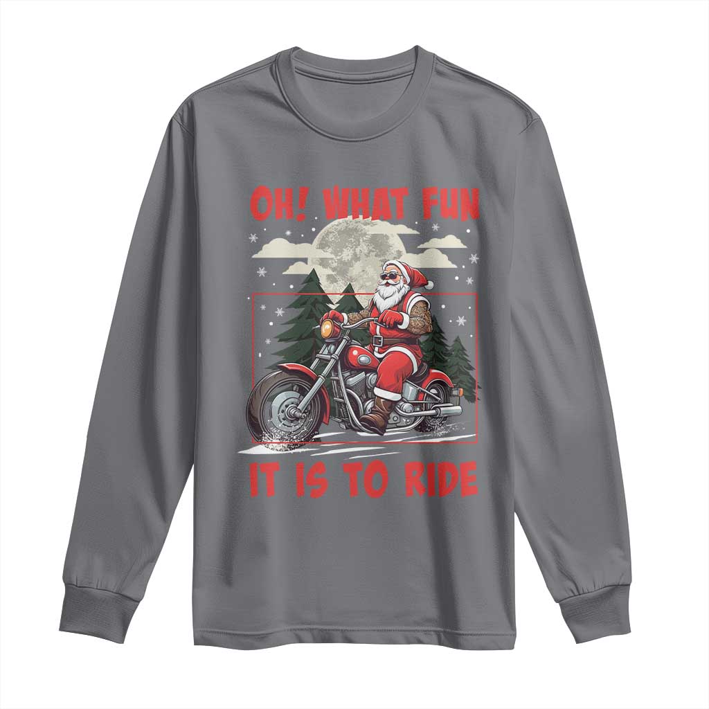 Motorcycle Biker Santa Christmas Long Sleeve Shirt Oh What Fun It is To Ride
