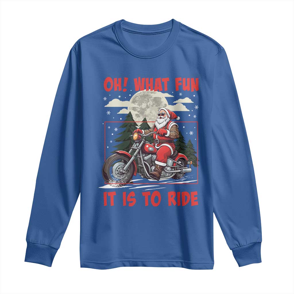 Motorcycle Biker Santa Christmas Long Sleeve Shirt Oh What Fun It is To Ride