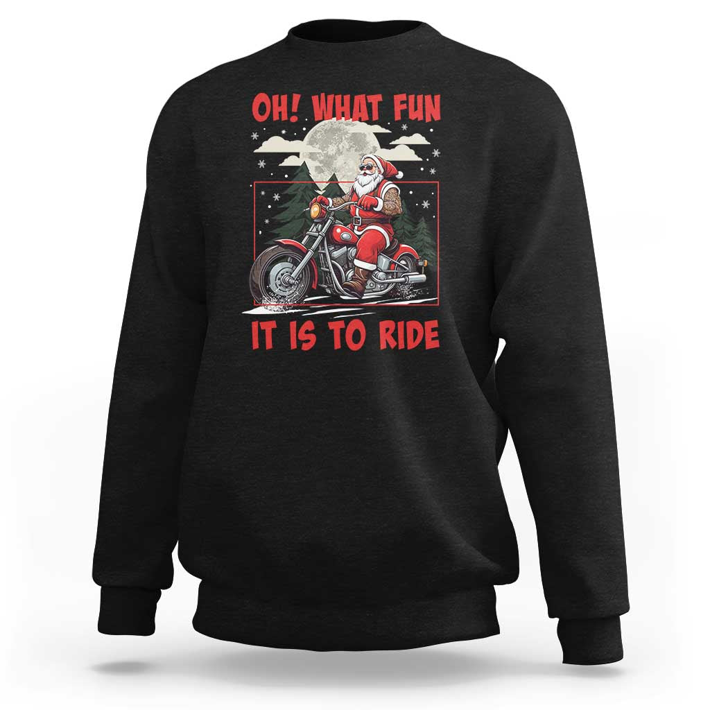 Motorcycle Biker Santa Christmas Sweatshirt Oh What Fun It is To Ride - Wonder Print Shop