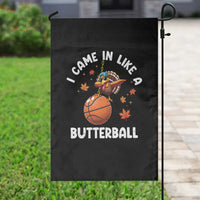 Thanksgiving Turkey Basketball Player Garden Flag I Came In Like A Butterball - Wonder Print Shop