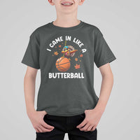 Thanksgiving Turkey Basketball Player T Shirt For Kid I Came In Like A Butterball - Wonder Print Shop