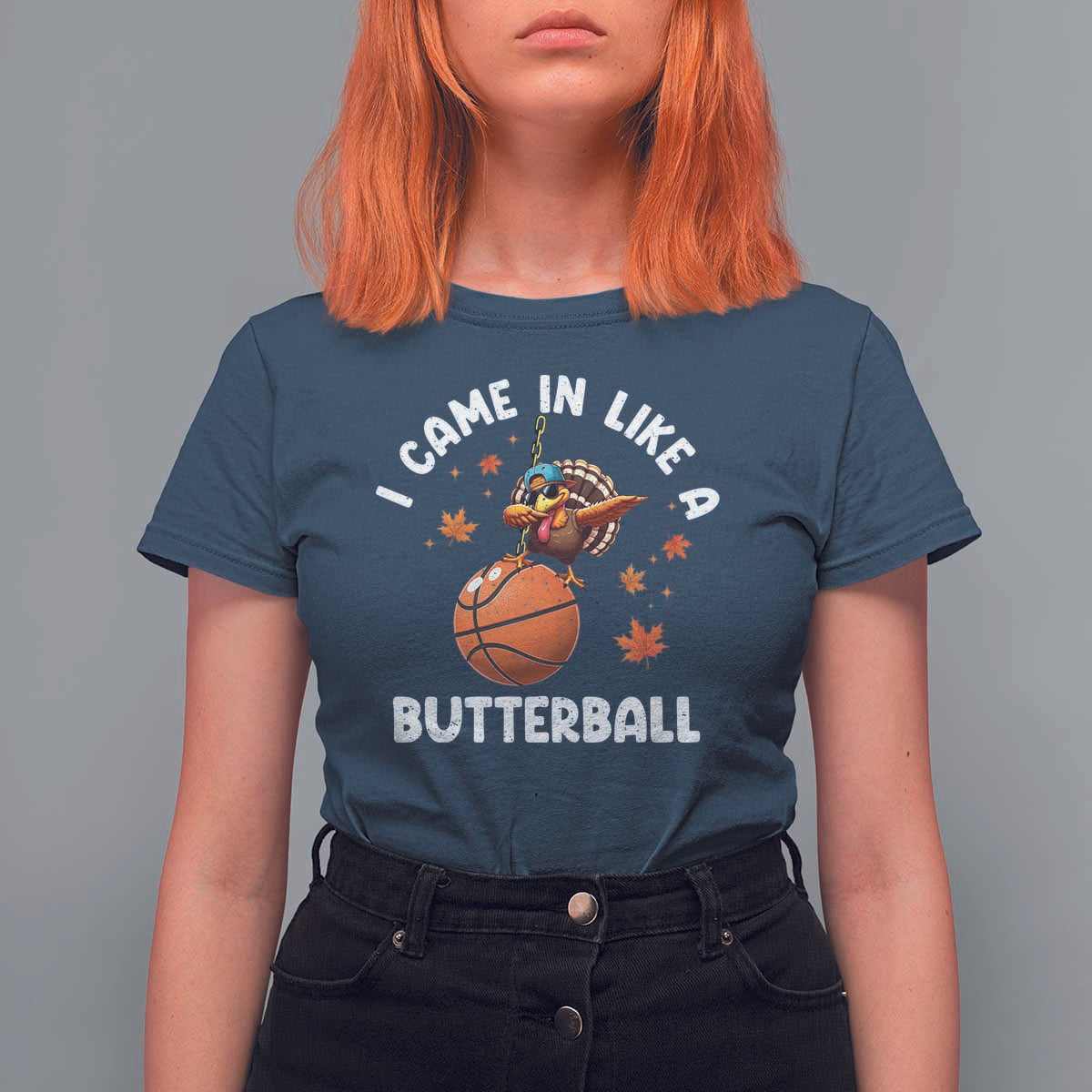 Thanksgiving Turkey Basketball Player T Shirt For Women I Came In Like A Butterball - Wonder Print Shop
