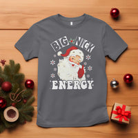 Christmas Santa T Shirt Big Nick Energy - Wonder Print Shop