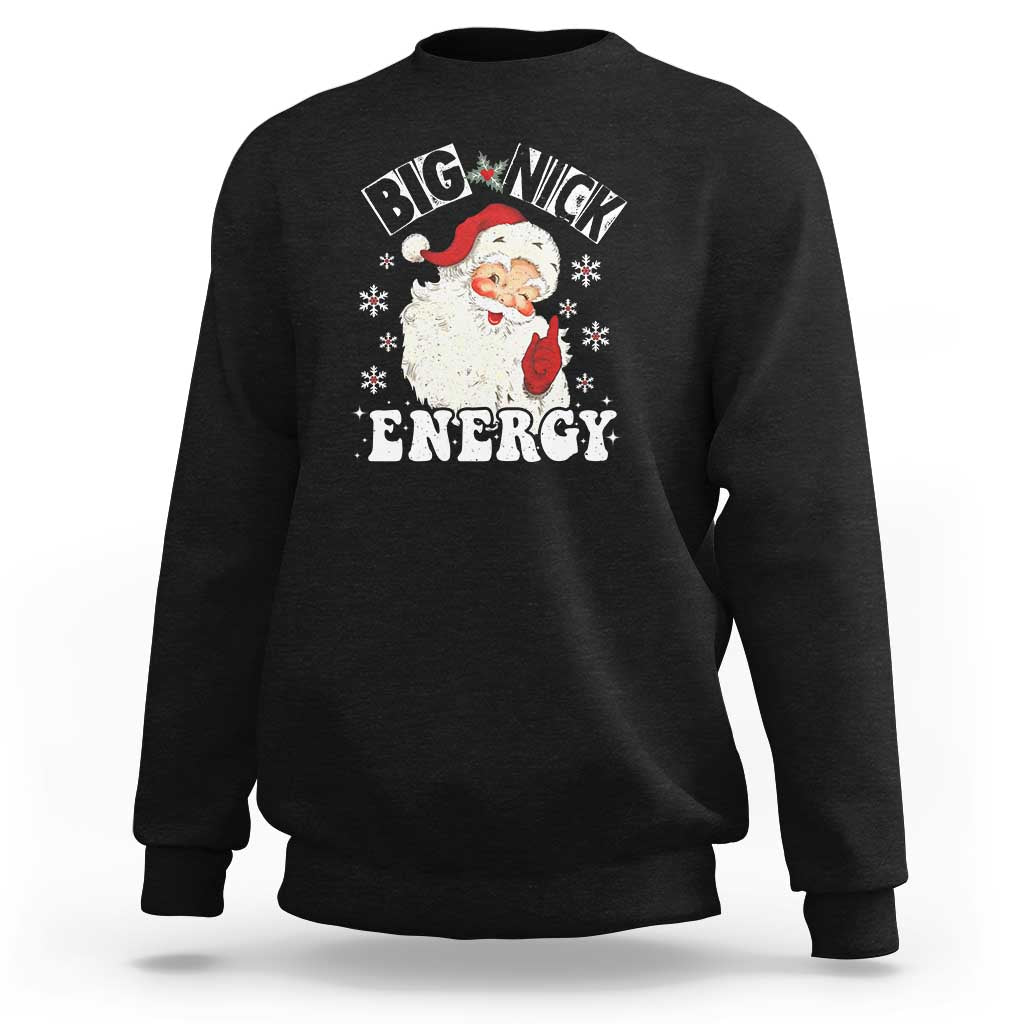 Christmas Santa Sweatshirt Big Nick Energy - Wonder Print Shop