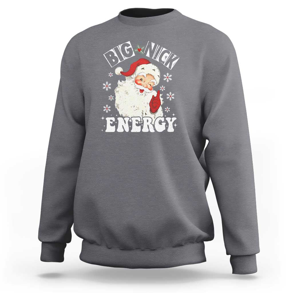 Christmas Santa Sweatshirt Big Nick Energy - Wonder Print Shop